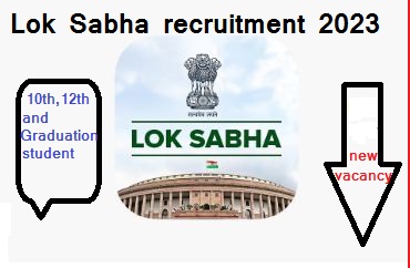Lok Sabha recruitment 2023