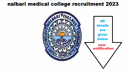 Nalbari medical college recruitment 2023