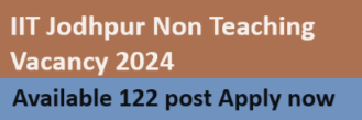 IIT Jodhpur Non Teaching Vacancy 2024