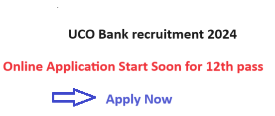 UCO Bank recruitment 2024