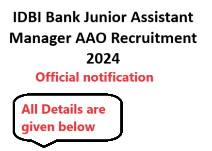 IDBI Bank Junior Assistant Manager AAO Recruitment 2024